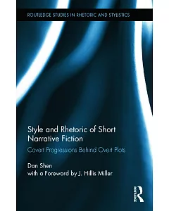 Style and Rhetoric of Short Narrative Fiction: Covert Progressions Behind Overt Plots