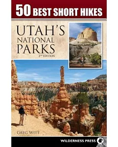 50 Best Short Hikes Utah’s National Parks
