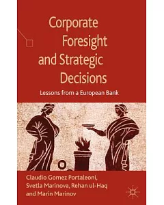 Corporate Foresight and Strategic Decisions: Lessons from a European Bank