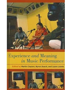 Experience and Meaning in Music Performance