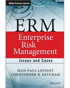 ERM, Enterprise Risk Management: Issues and Cases