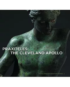 Praxiteles: The ClevelanD Apollo