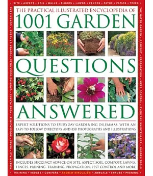 The Complete Illustrated Encyclopedia of 1001 Garden Questions Answered: Expert Solutions to Everyday Gardening Dilemmas, With a