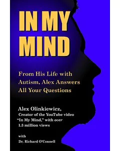 In My Mind: From His Life With Autism, Alex Answers All Your Questions