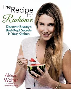 The Recipe for Radiance: Discover Beauty’s Best-Kept Secrets in Your Kitchen