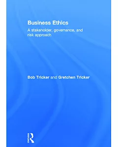 Business Ethics: A Stakeholder, Governance, and Risk Approach