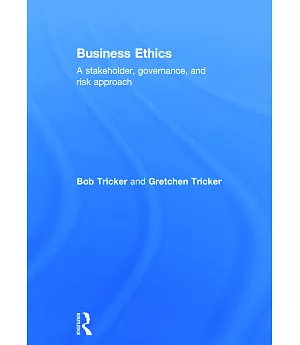Business Ethics: A Stakeholder, Governance, and Risk Approach