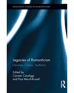 Legacies of Romanticism: Literature, Culture, Aesthetics