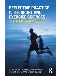 Reflective Practice in the Sport and Exercise Sciences: Contemporary Issues