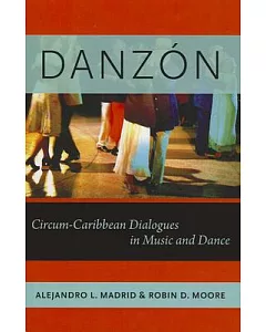 Danzon: Circum-Caribbean Dialogues in Music and Dance