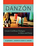 Danzon: Circum-Caribbean Dialogues in Music and Dance