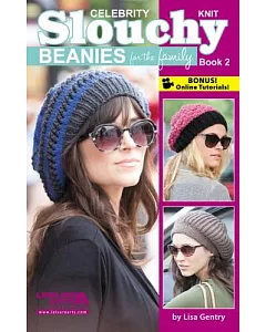 Celebrity Knit Slouchy Beanies for the Family Book 2
