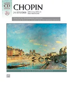 Chopin 24 Etudes: Opus 10 & Opus 25 for the Piano, Practical Performing Edition