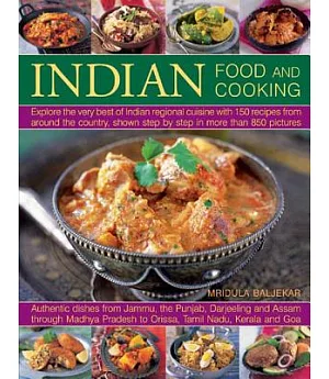 Indian Food and Cooking: Explore the Very Best of Indian Regional Cuisine With 150 Recipes from Around the Country, Shown Step b