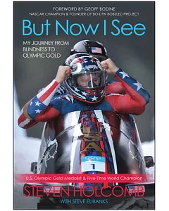 But Now I See: My Journey from Blindness to Olympic Gold