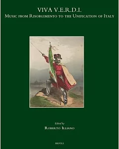 VIVA V.E.R.D.I.: Music from Risorgimento to the Unification of Italy