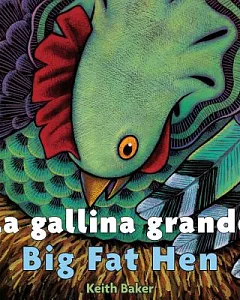 La gallina grande/ Big Fat Hen