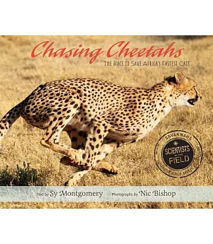 Chasing Cheetahs: The Race to Save Africa’s Fastest Cat