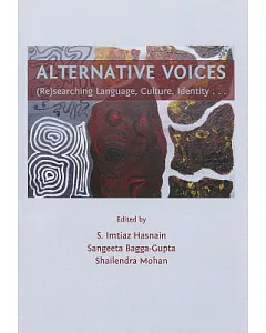 Alternative Voices: (Re)searching Language, Culture, Identity