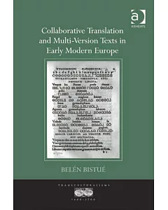 Collaborative Translation and Multi-Version Texts in Early Modern Europe