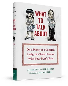 What to Talk About: On a Plane, at a Cocktail Party, in a Tiny Elevator With Your Boss’s Boss