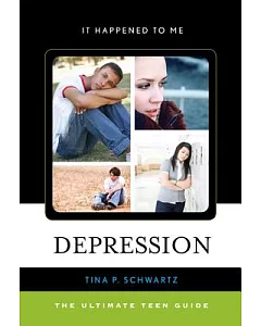 DePression: The Ultimate Teen Guide