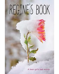 Regine’s Book: A teen girl’s last words