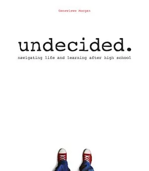 Undecided: Navigating Life and Learning After High School