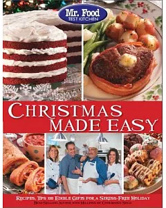 Mr. Food Test Kitchen Christmas Made Easy: Recipes, Tips and Edible Gifts for a Stress-Free Holiday