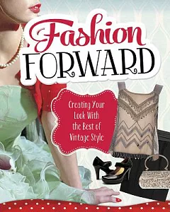 Fashion Forward: Creating Your Look With the Best of Vintage Style