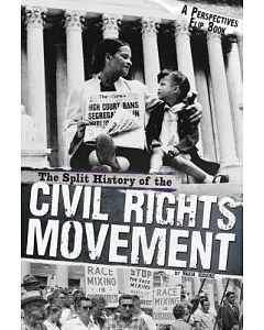 The Split History of the Civil Rights Movement: Activists’ Perspective / Segregationists’ Persective
