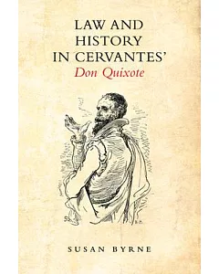 Law and History in Cervantes’ Don Quixote