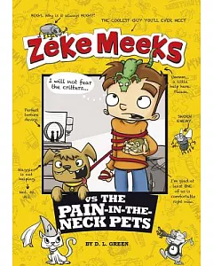 Zeke Meeks Vs the Pain-in-the-Neck Pets