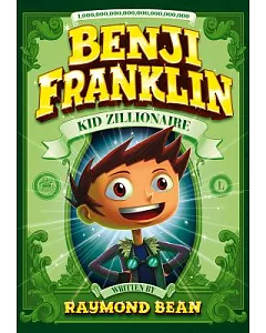 Benji Franklin: Kid Zillionaire