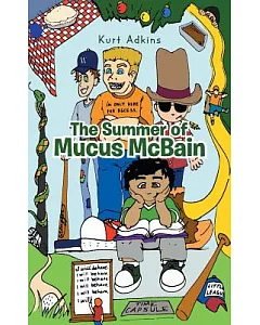 The Summer of Mucus Mcbain