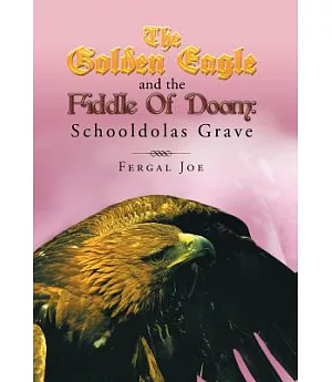 The Golden Eagle and the Fiddle of Doom: Schooldolas Grave