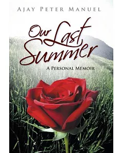 Our Last Summer: A Personal Memoir