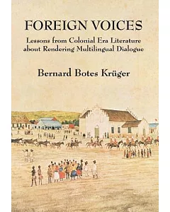 Foreign Voices: Lessons from a Colonial Era Literature About Rendering Multilingual Dialogue