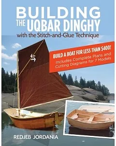 Building the Uqbar Dinghy: With the Stitch-and-glue Technique