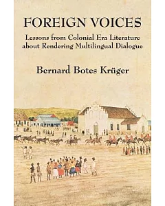 Foreign Voices: Lessons from a Colonial Era Literature About Rendering Multilingual Dialogue