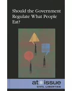 Should the Government Regulate What People Eat?