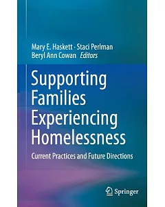 Supporting Families Experiencing Homelessness: Current Practices and Future Directions