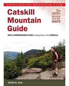 Catskill Mountain Guide: AMC’s Comprehensive Guide to Hiking Trails in the Catskills