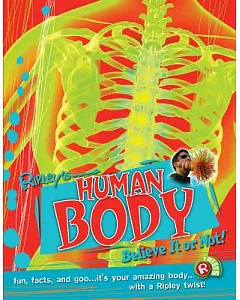 Ripley’s Human Body: Believe It or Not!