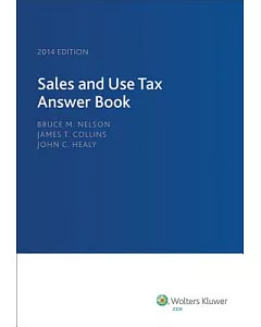 Sales and Use Tax Answer Book, 2014