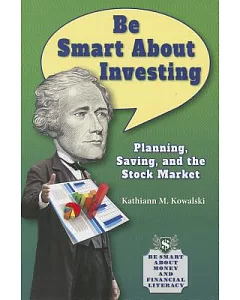 Be Smart About Investing: Planning, Saving, and the Stock Market