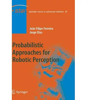 Probabilistic Approaches for Robotic Perception