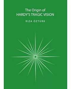The Origin of Hardy’s Tragic Vision