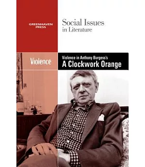 Violence in Burgess’s A Clockwork Orange