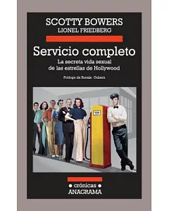 Servicio completo / Full Service: La Secreta Vida Sexual De Las Estrellas De Hollywood / the Secret Sex Life of Hollywood Stars